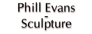 Phill Evans Sculpture