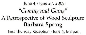 "Barbara Spring - Retrospective: Sculpture and Installations" -- Click for Details...