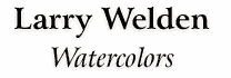 Larry Welden - Watercolors